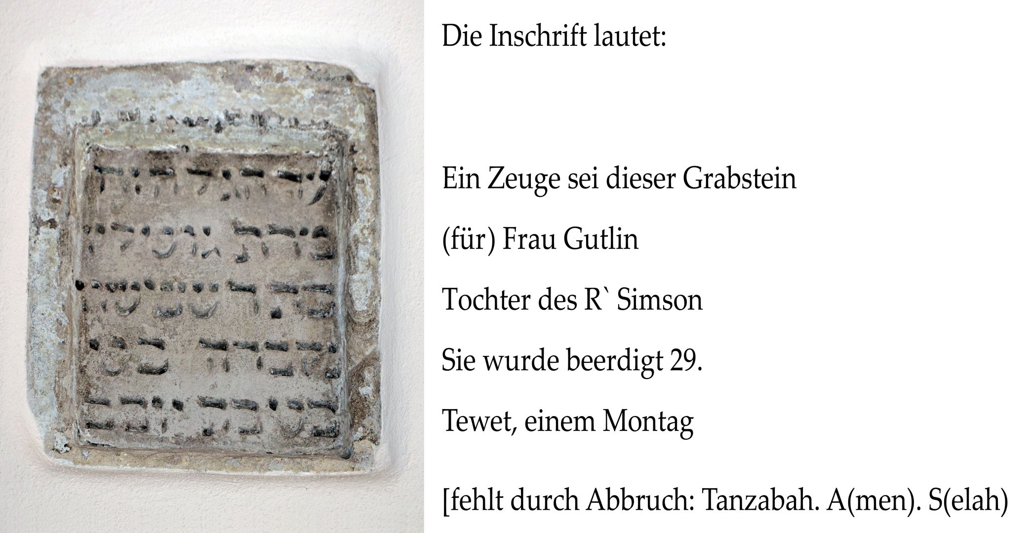 Jüdischer Grabstein der Frau Gutlin Tochter des R` Simson Inschrift / Übersetzung aus https://sebalduskirche.de/stein-und-tuer/