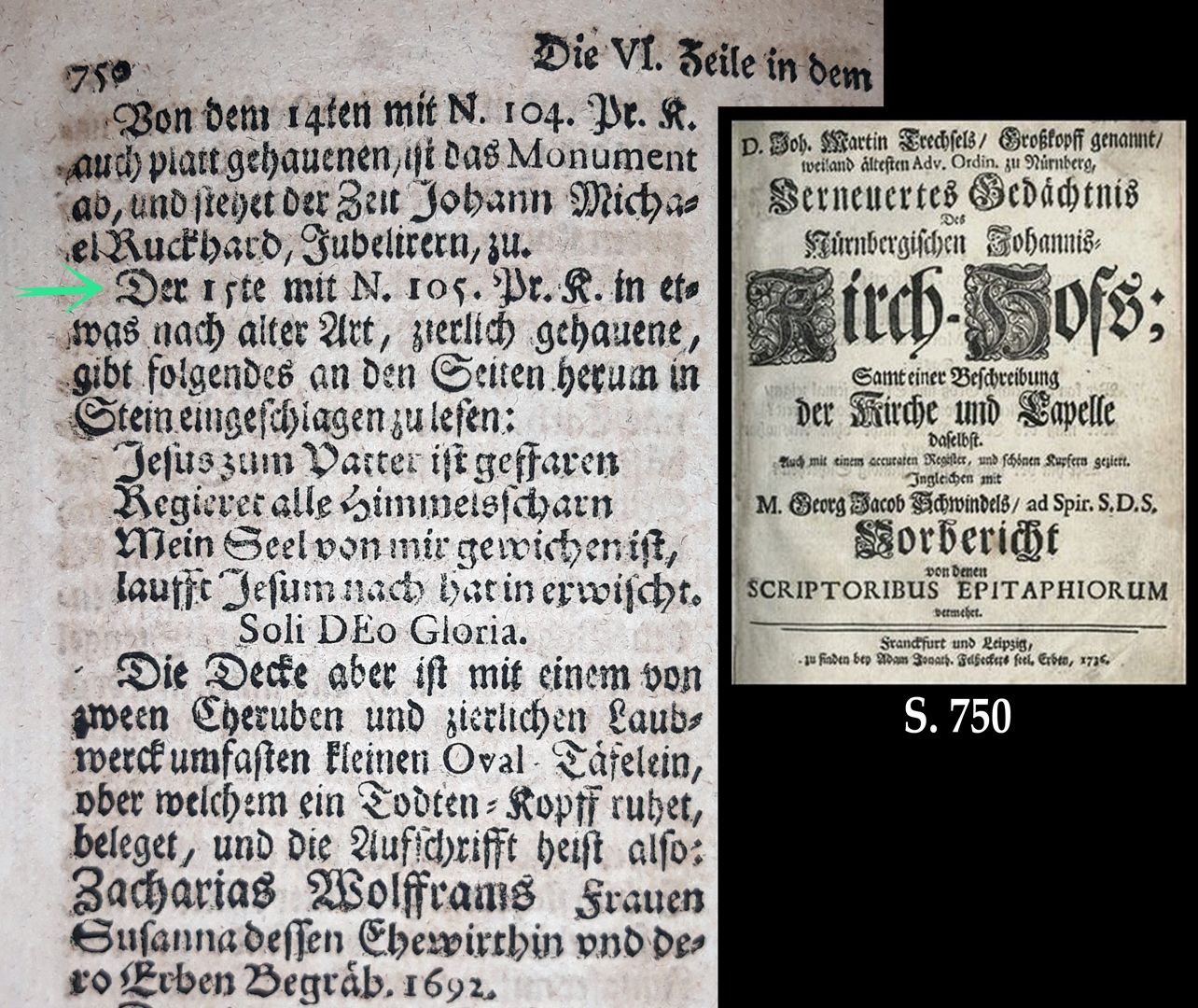 Epitaph des Zacharias Wolffram Auszug aus Joh. Martin Trechsels, Großkopf genannt: "Verneuertes Gedächtnis des nürnbergischen Johannis Kirch Hof ..." , Franckf. & Leipzig 1735