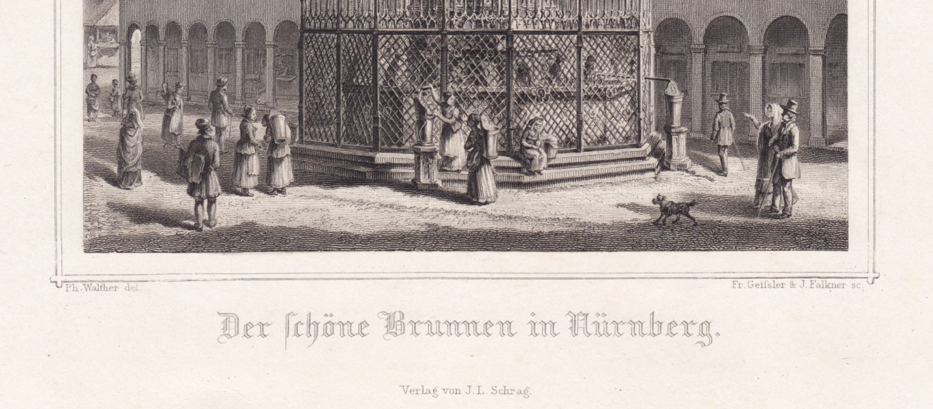 Der Schöne Brunnen Detailansicht mit Titel und Künstlerbezeichnung: Ph. Walther del. / Fr. Geißler & J. Falkner sc.